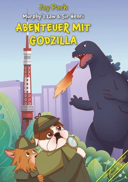 Die Abenteuer von Murphy’s Law & Sir Henri - Abenteuer Mit Godzilla – Geheimnisse rund um den Globus Buch 5