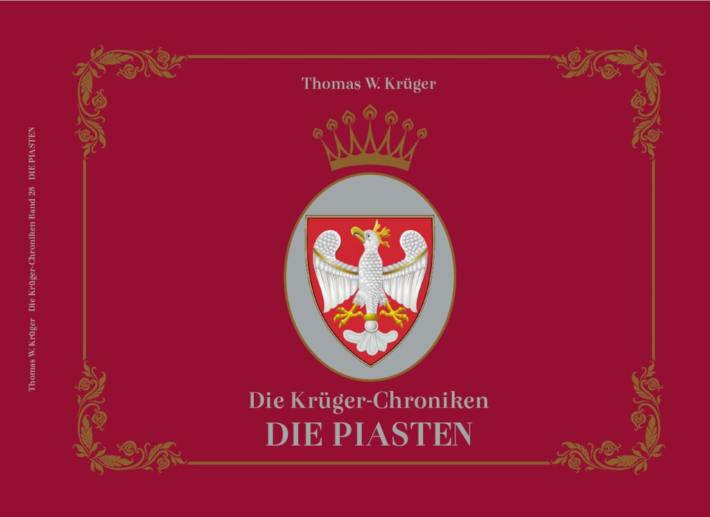 Die Krüger-Chroniken - Haus Piasten – Thomas W. Krüger® Chroniken