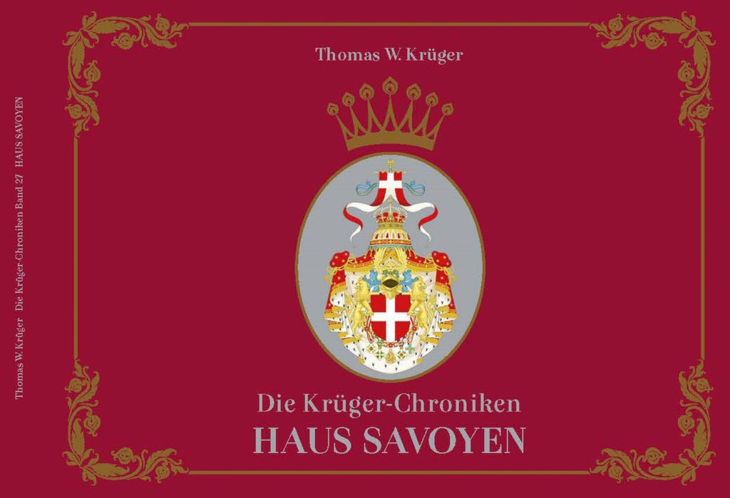 Die Krüger-Chroniken - Haus Savoyen – Thomas W. Krüger® Chroniken