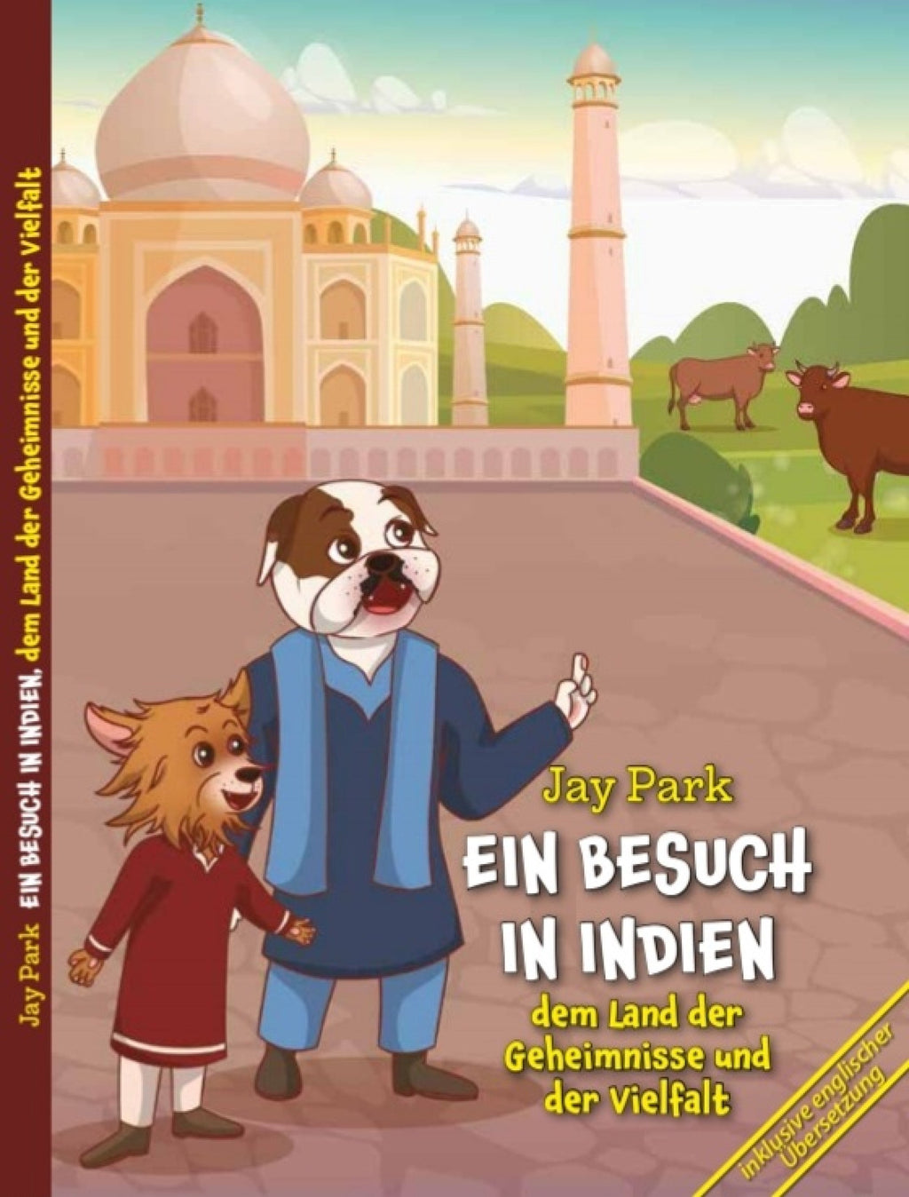 Die Weltreise von Sir Henri und Murphy´s Law - Ein Besuch in Indien, dem Land der Geheimnisse und der Vielfalt – Die Weltrei…