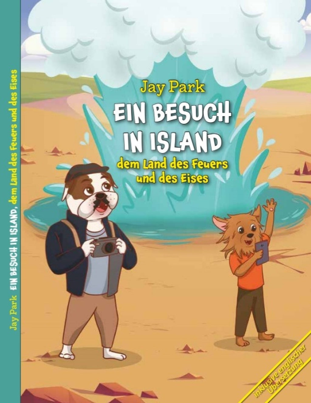 Die Weltreise von Sir Henri und Murphy´s Law - Ein Besuch in Island, dem Land des Feuers und des Eises – Die Weltreise von S…