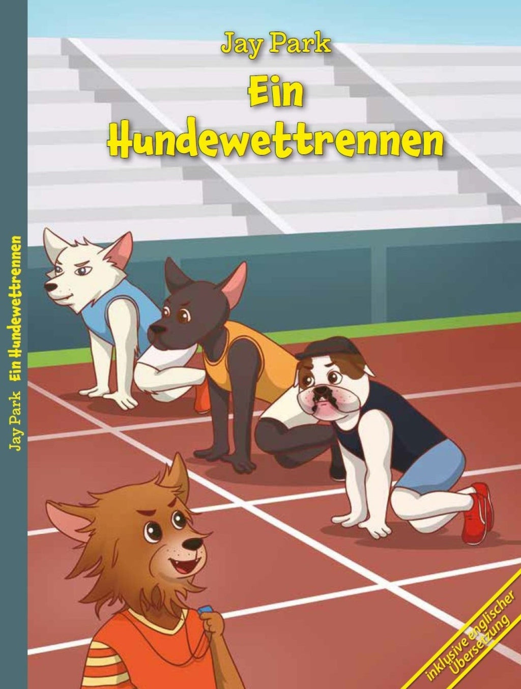 Die Abenteuer von Murphy’s Law & Sir Henri - Ein Hundewettrennen – Die Weltreise von Sir Henri und Murphy´s Law