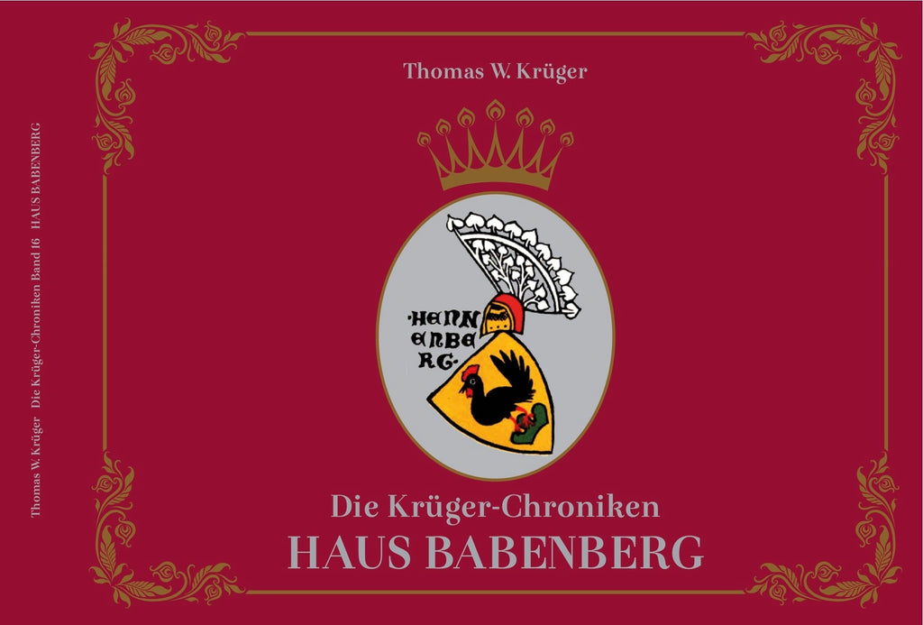 Die Krüger-Chroniken - Haus Babenberg – Thomas W. Krüger® Chroniken
