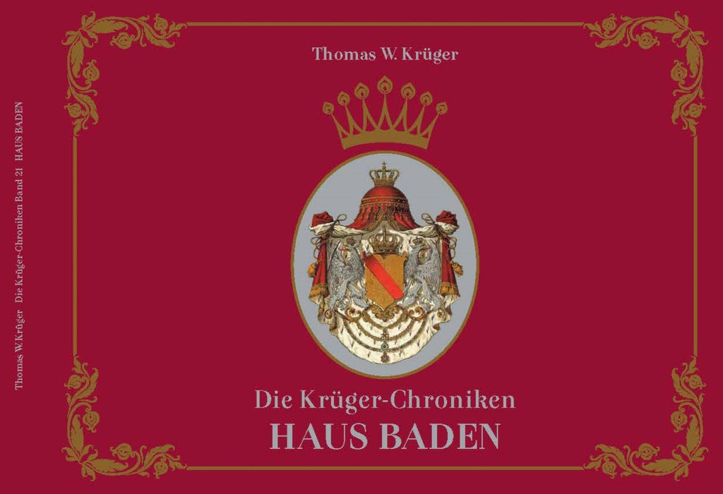 Die Krüger-Chroniken - Haus Baden – Thomas W. Krüger® Chroniken