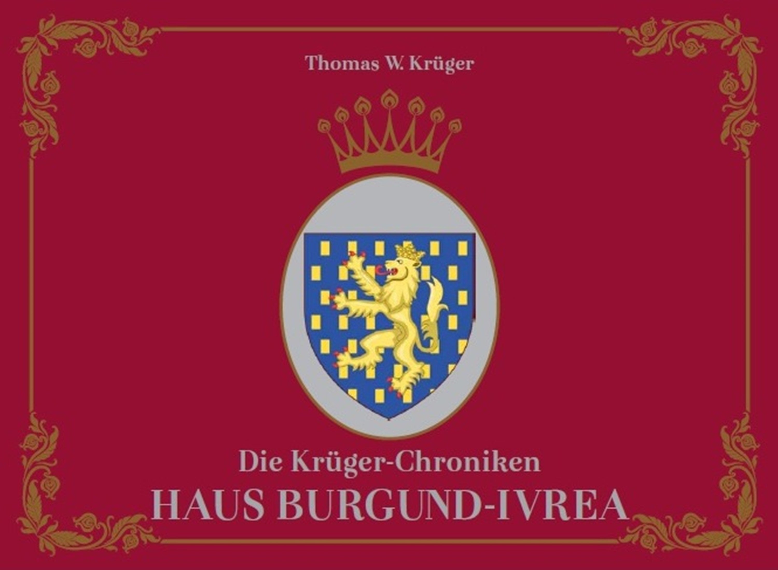 Die Krüger-Chroniken - Haus Burgund-Ivrea