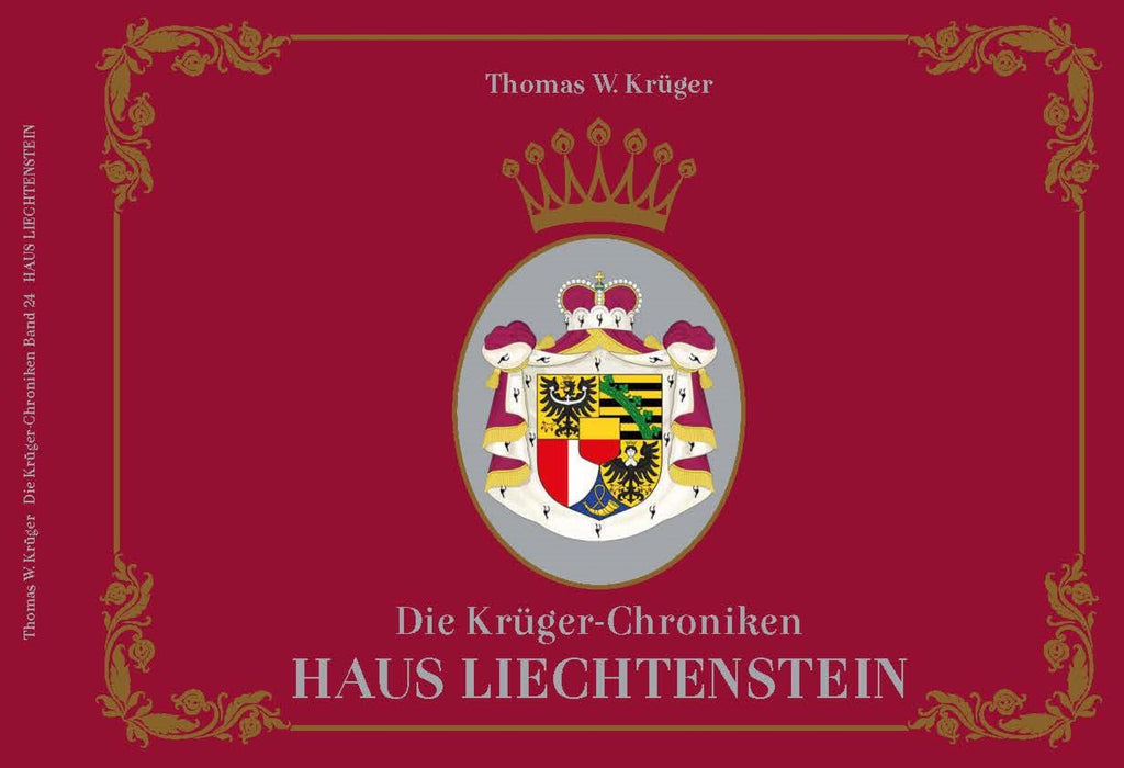 Die Krüger-Chroniken - Haus Liechtenstein – Thomas W. Krüger® Chroniken