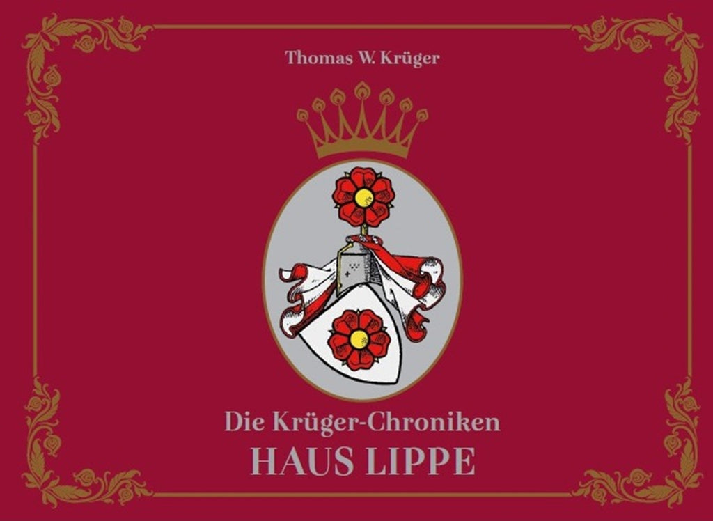 Die Krüger-Chroniken - Haus Lippe – Thomas W. Krüger® Chroniken