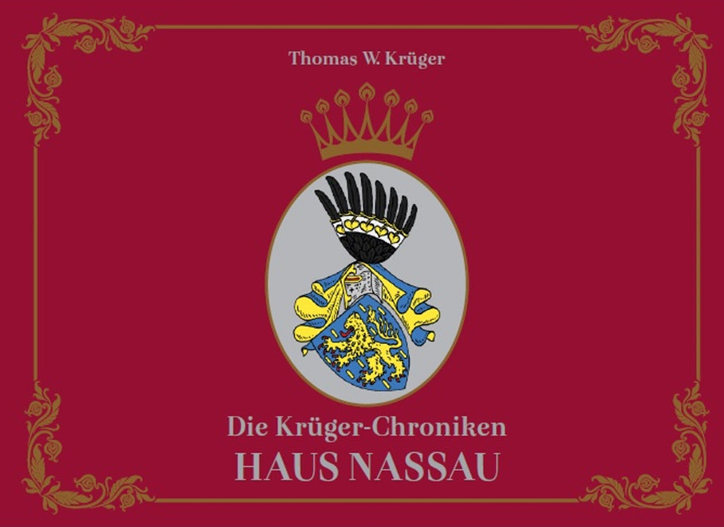 Die Krüger-Chroniken - Haus Nassau – Thomas W. Krüger® Chroniken