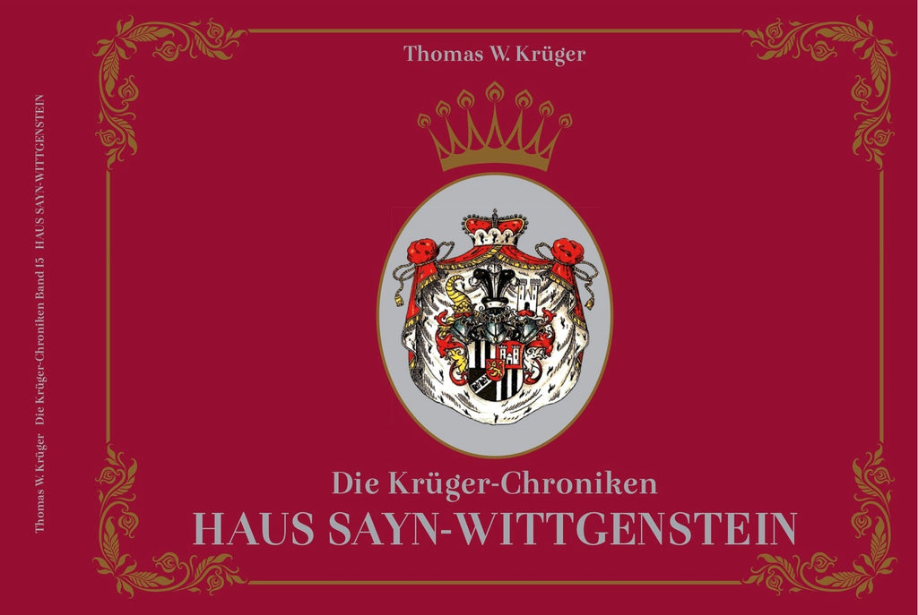 Die Krüger-Chroniken - Haus Sayn-Wittgenstein – Thomas W. Krüger® Chroniken