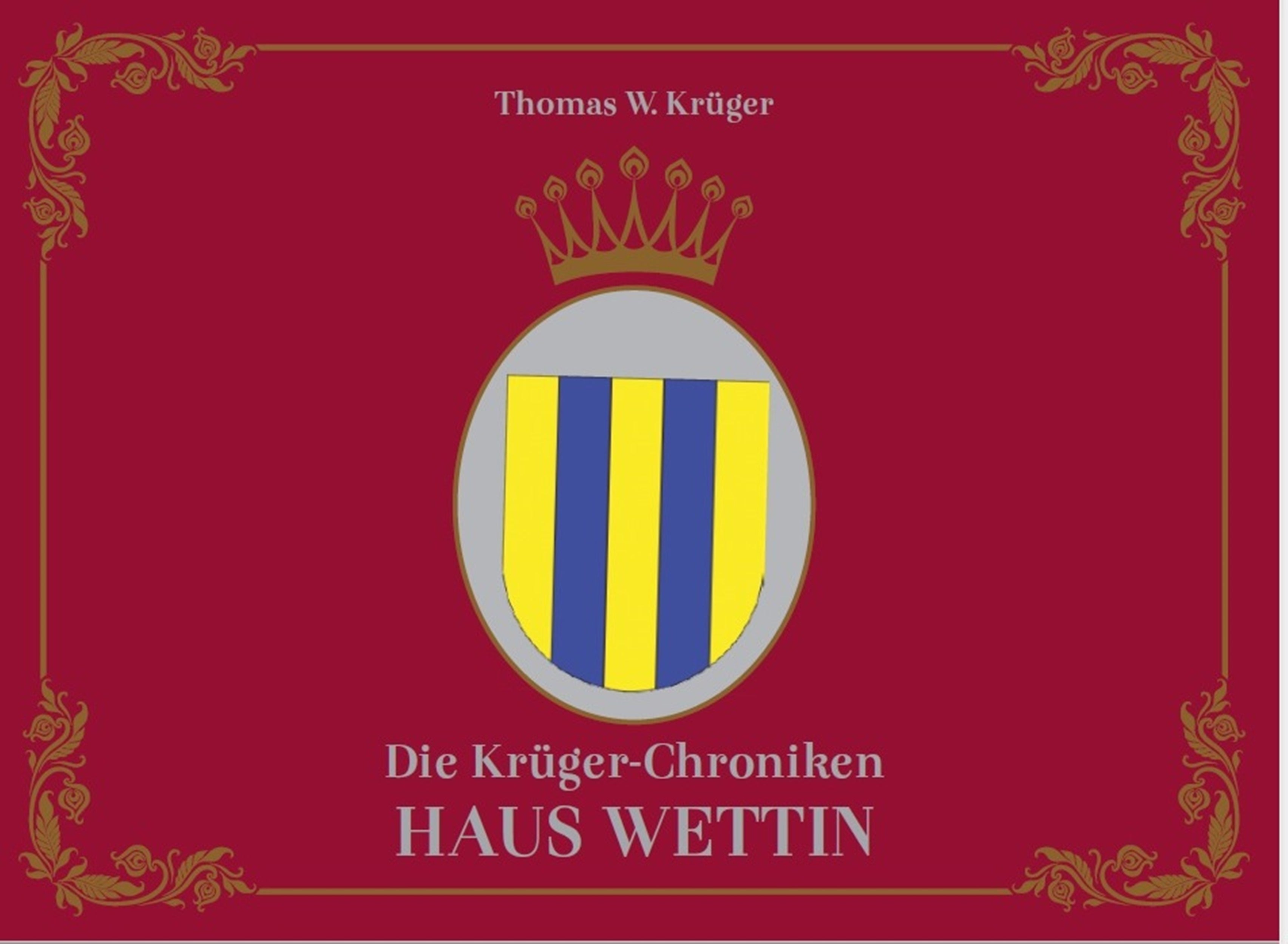 Die Krüger-Chroniken - Haus Wettin