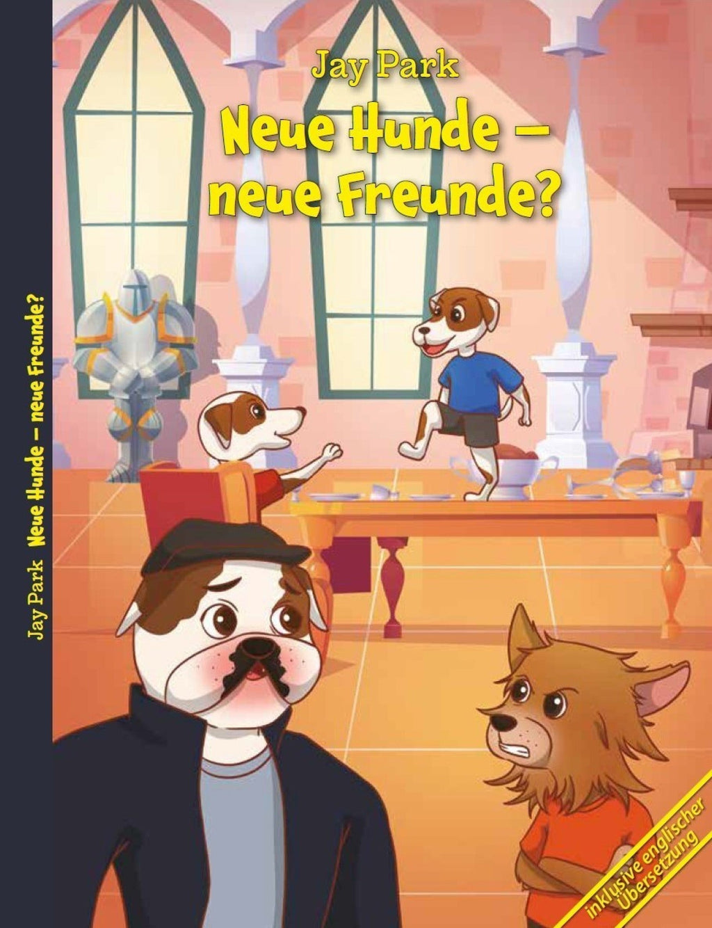 Die Abenteuer von Murphy’s Law & Sir Henri - Neue Hunde – neue Freunde? – Die Weltreise von Sir Henri und Murphy´s Law