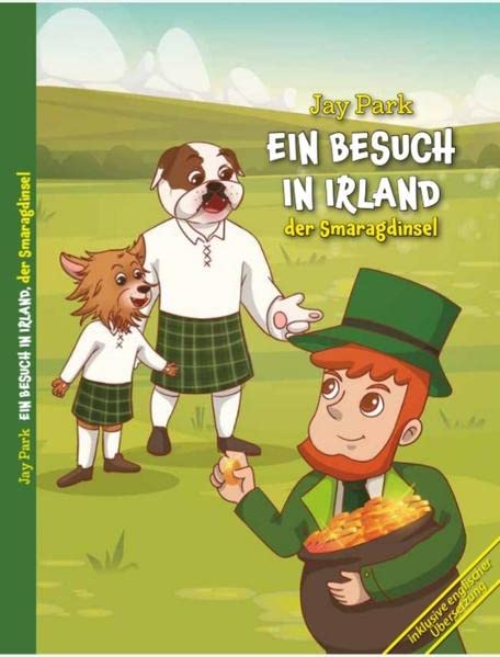 Ein Besuch in Irland, der Smaragdinsel: Brighton Knights - Die Weltreise von Sir Henri und Murphy´s Law (Brighton Knights: W…
